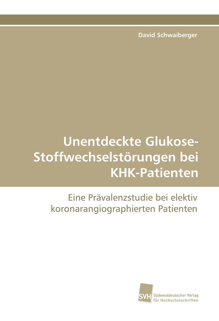 Unentdeckte Glukose-Stoffwechselstörungen bei KHK-Patienten