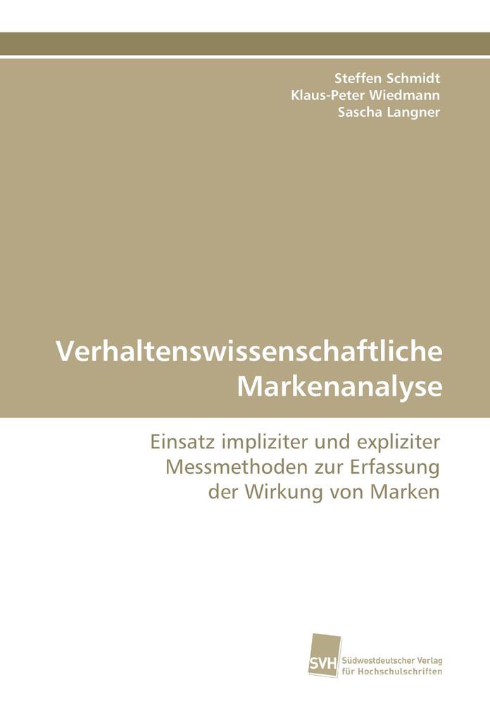 Verhaltenswissenschaftliche Markenanalyse - Steffen Schmidt/ Klaus-Peter Wiedmann/ Sascha Langner