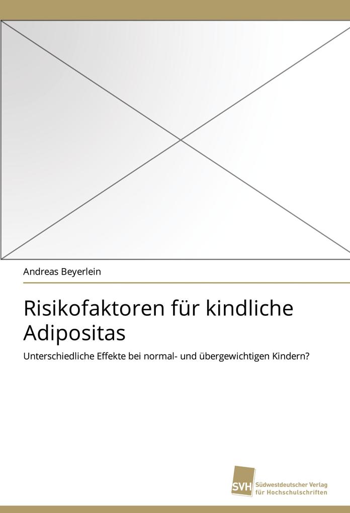Risikofaktoren für kindliche Adipositas - Andreas Beyerlein