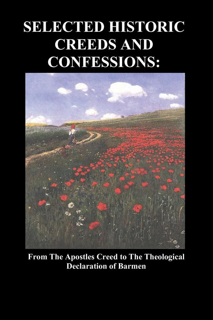Selected Historic Creeds and Confessions