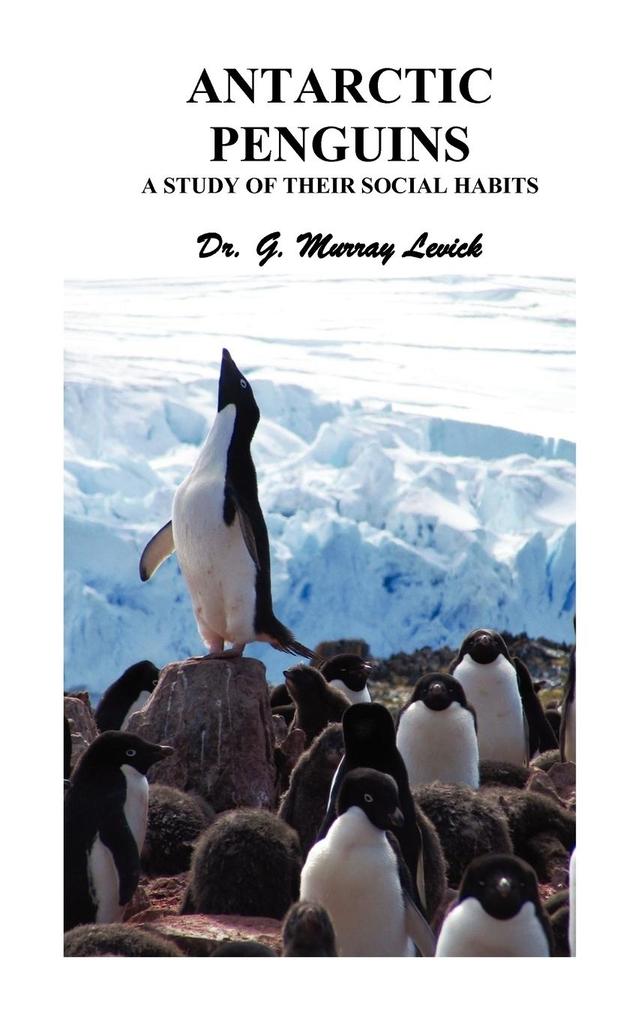 Antarctic Penguins - George Murray Levick