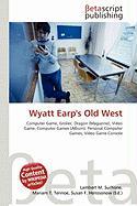 Wyatt Earp's Old West