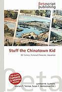 Stuff the Chinatown Kid