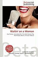 Waitin' on a Woman