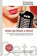 Wake Up (Make a Move)