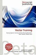 Vector Training