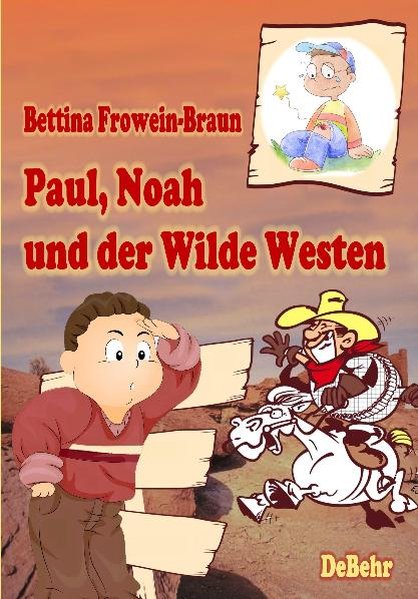 Paul Noah und der Wilde Westen - Ein Kinderbuch über Mobbing in der Schule