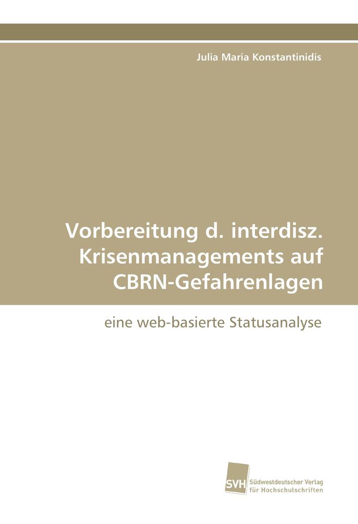 Vorbereitung d. interdisz. Krisenmanagements auf CBRN-Gefahrenlagen