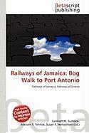 Railways of Jamaica: Bog Walk to Port Antonio