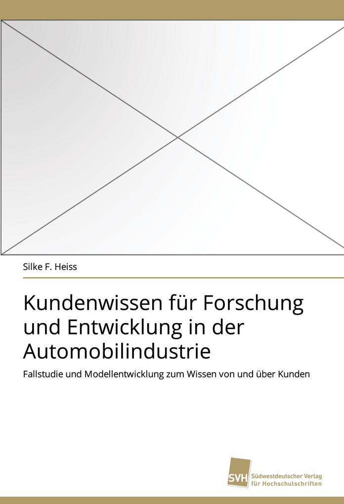 Kundenwissen für Forschung und Entwicklung in der Automobilindustrie