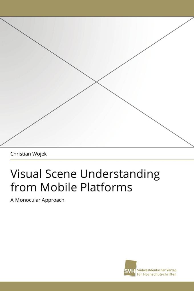 Visual Scene Understanding from Mobile Platforms