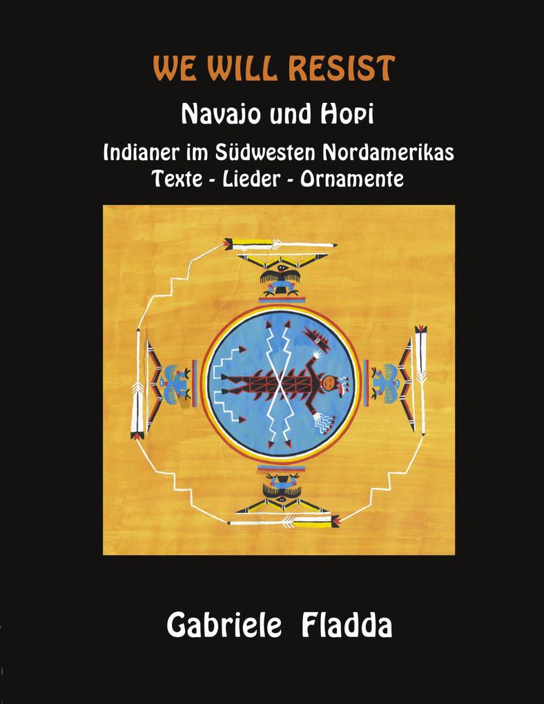 We will resist- Hopi und Navajo
