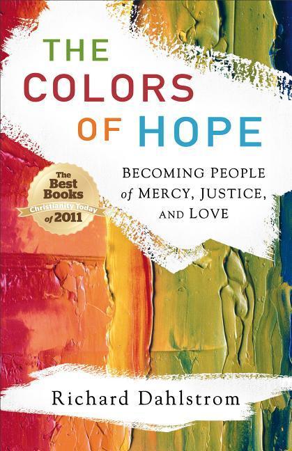The Colors of Hope: Becoming People of Mercy Justice and Love