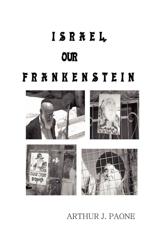 Israel Our Frankenstein