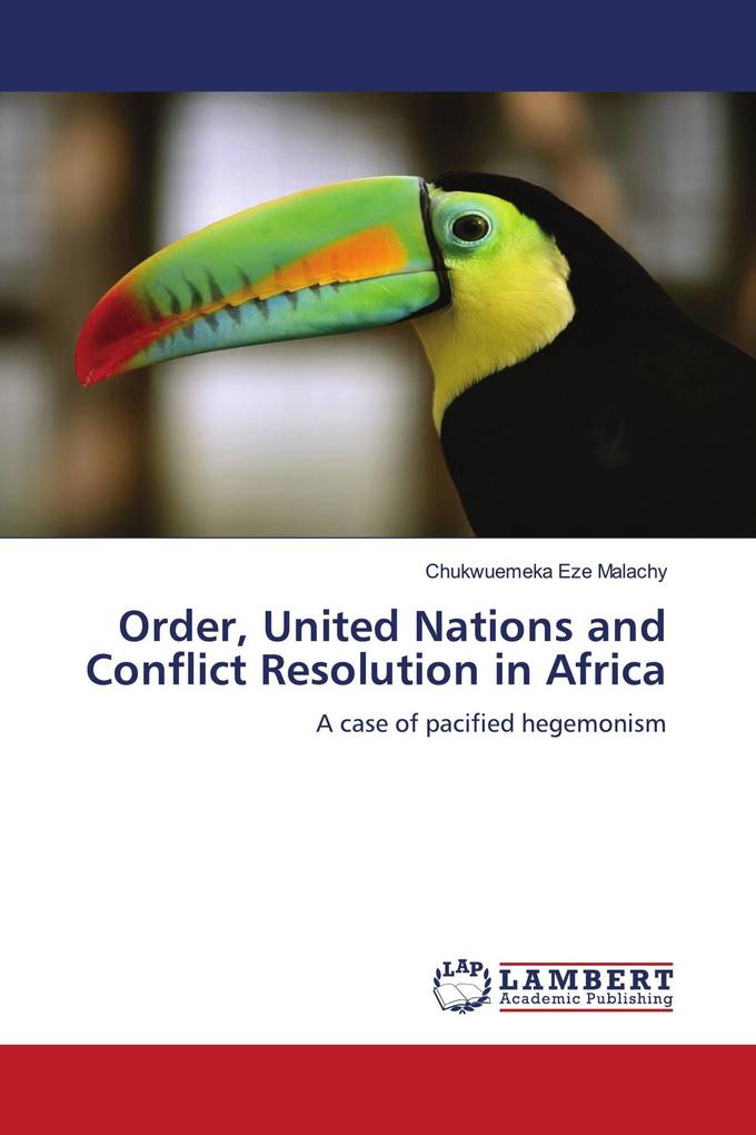 Order United Nations and Conflict Resolution in Africa