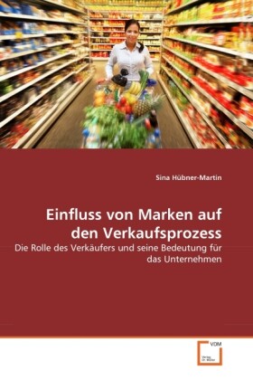 Einfluss von Marken auf den Verkaufsprozess - Sina Hübner-Martin