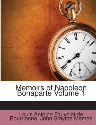 Memoirs of Napoleon Bonaparte als Taschenbuch von Louis Antoine Fauvelet de Bourrienne, John Smythe Memes