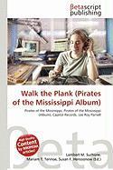 Walk the Plank (Pirates of the Mississippi Album)