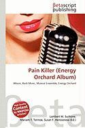 Pain Killer (Energy Orchard Album)
