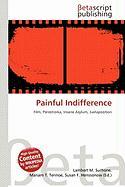 Painful Indifference