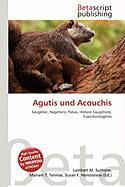 Agutis und Acouchis