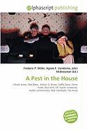 A Pest in the House