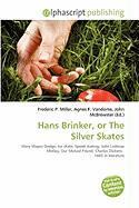 Hans Brinker or The Silver Skates