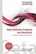 Wolf Wilhelm Friedrich von Baudissin