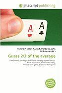 Guess 2/3 of the average