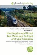 Huntingdon and Broad Top Mountain Railroad and Coal Company