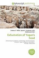 Exhumation of Yagan's head