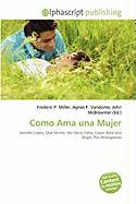 Como Ama una Mujer
