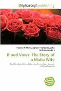 Blood Vows: The Story of a Mafia Wife