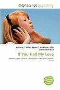 If You Had My Love