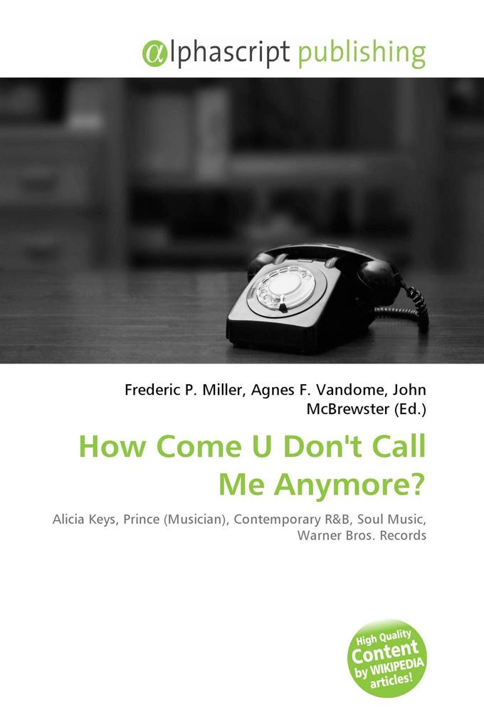 How Come U Don't Call Me Anymore?