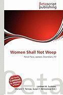 Women Shall Not Weep