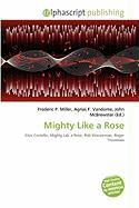 Mighty Like a Rose