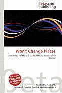 Won't Change Places