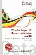 Wonder Project J2: Koruro no Mori no Josette
