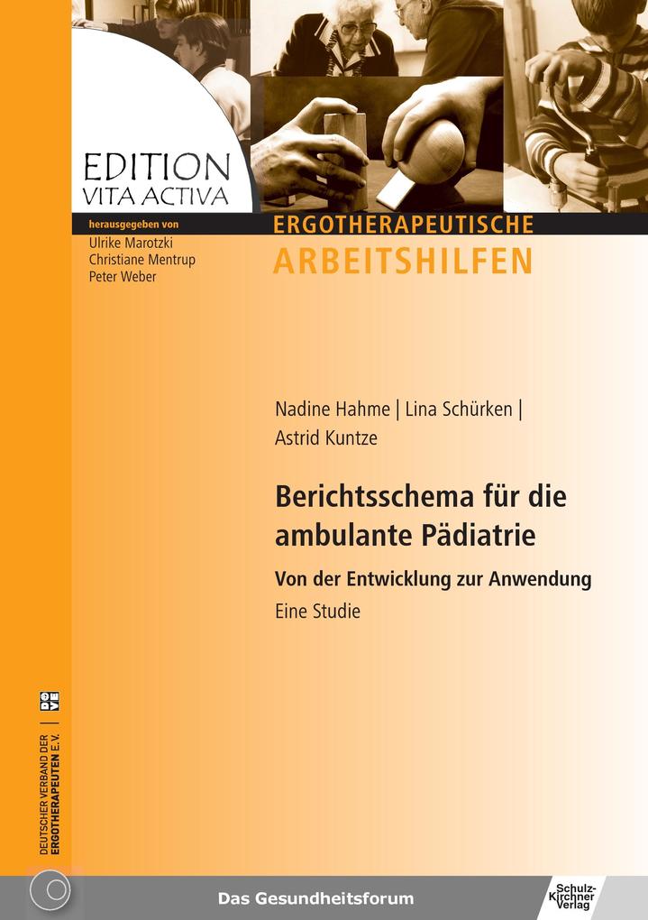 Berichtsschema für die ambulante Pädiatrie - Astrid Kuntze/ Lina Schürken/ Nadine Hahme