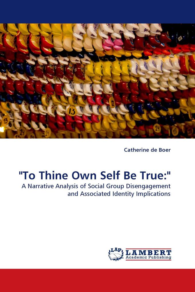'To Thine Own Self Be True:' - Catherine de Boer