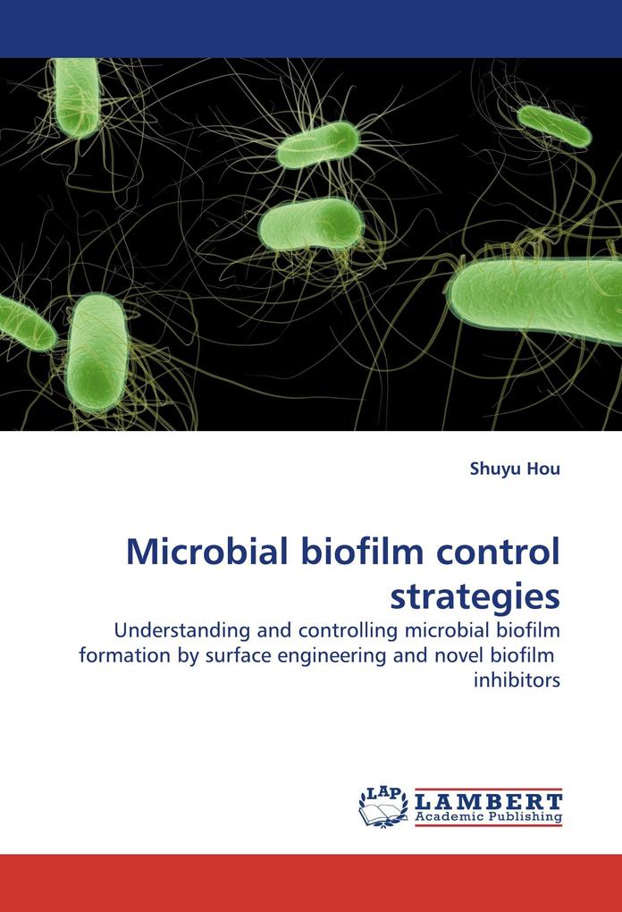 Microbial biofilm control strategies