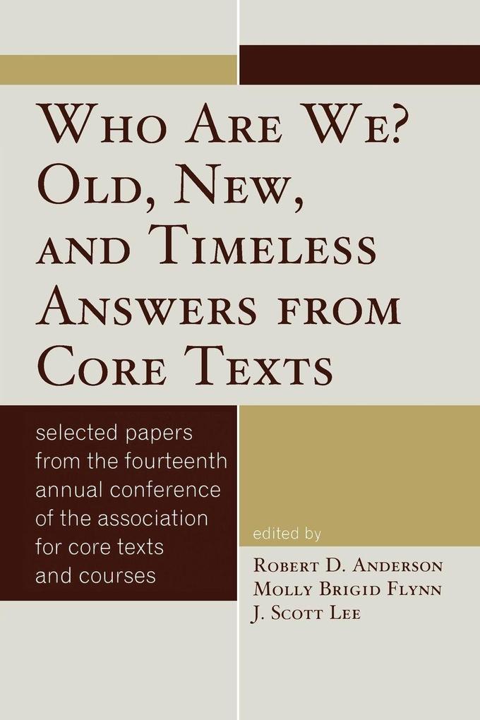 Who Are We? Old New and Timeless Answers from Core Texts