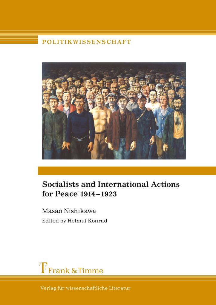 Socialists and International Actions for Peace 19141923 - Masao Nishikawa