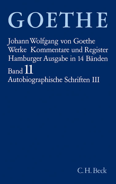 Goethes Werke Bd. 11: Autobiographische Schriften III. Tl.3