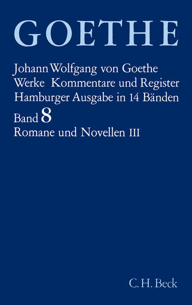 Goethes Werke Bd. 8: Romane und Novellen III. Tl.3