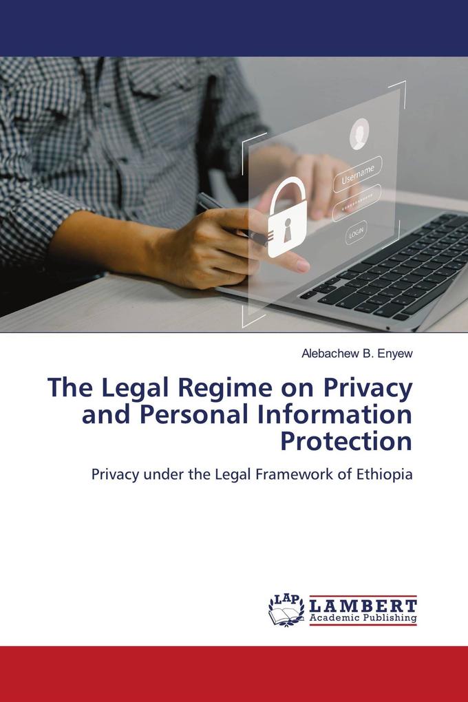 The Legal Regime on Privacy and Personal Information Protection
