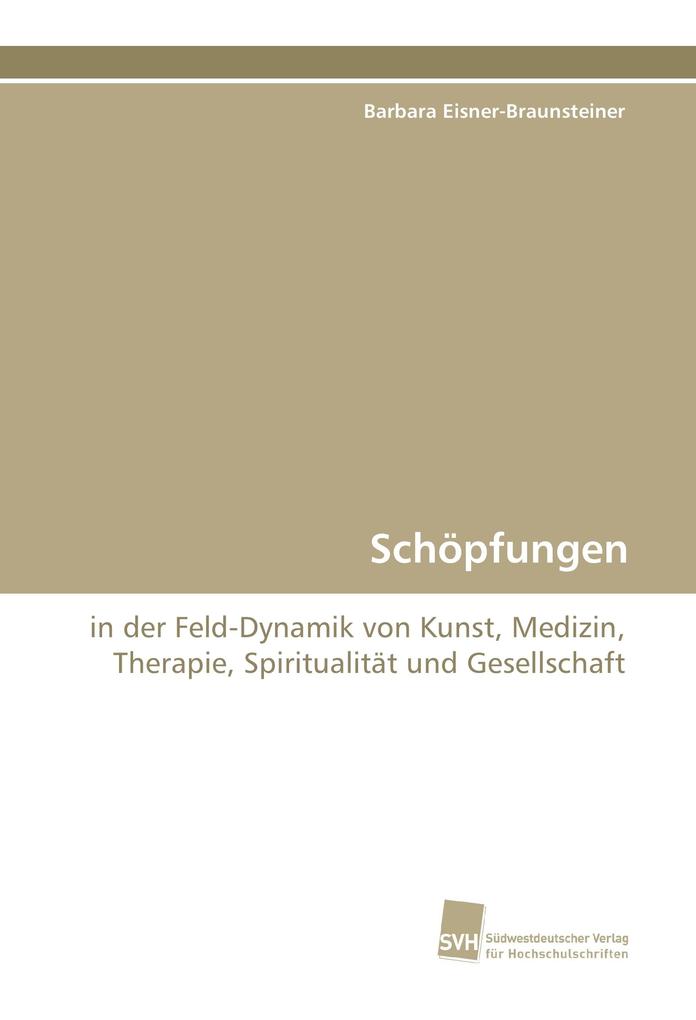 Schöpfungen - Barbara Eisner-Braunsteiner