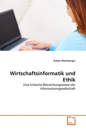 Wirtschaftsinformatik und Ethik - Ruben Rheinberger