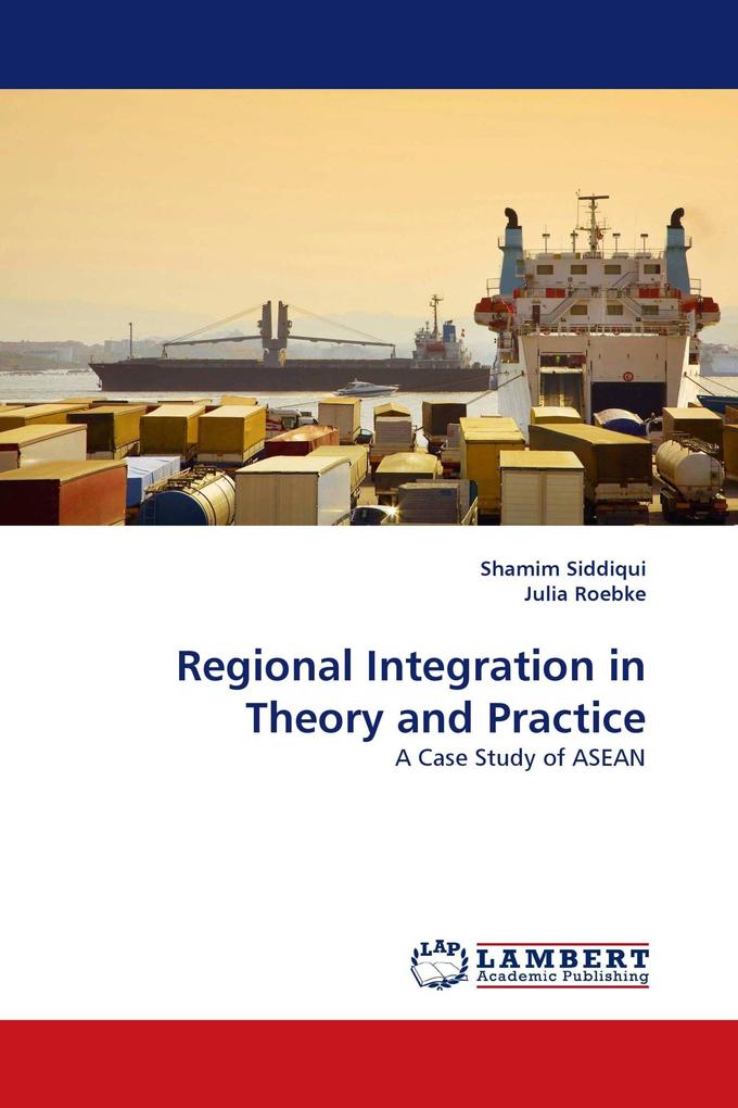 Regional Integration in Theory and Practice